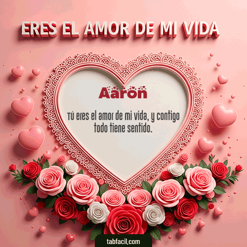GIF de Aaron - Tú eres el amor de mi vida
