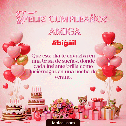 GIF Animado de Feliz Cumpleaños para Abigail - Feliz Cumpleaños Amiga