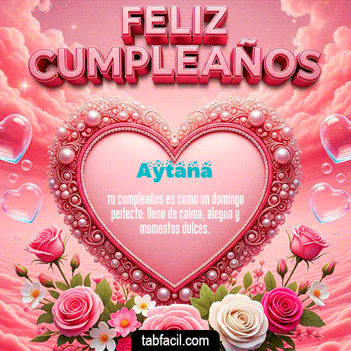 GIF Animado de Feliz Cumpleaños para Aytana - 🎂 Feliz Cumpleaños