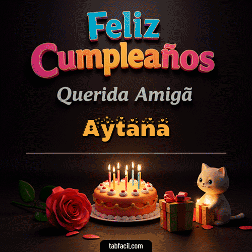 GIF Animado de Feliz Cumpleaños para Aytana - 🥳 Feliz Cumpleaños Querida Amiga