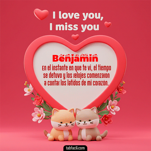 GIF de Benjamin - Te quiero, Te  amo, Te extraño