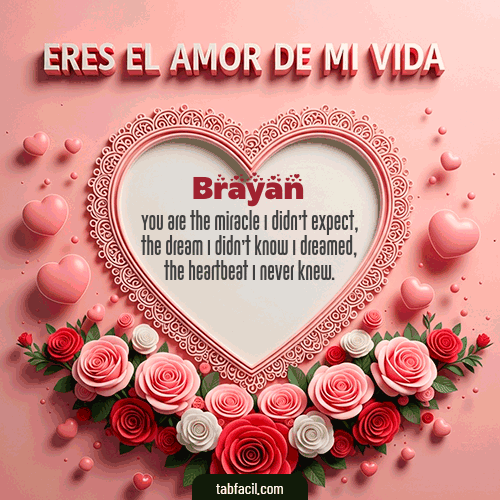 GIF de Brayan - Tú eres el amor de mi vida