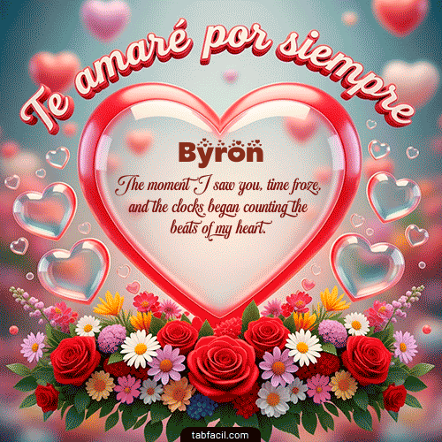 GIF de Byron - Te amaré por siempre