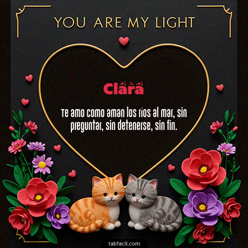 GIF Animado de Feliz Dia Amor para Clara - Tú eres mi luz