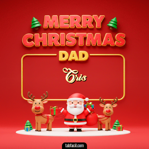 GIF Animado de Feliz Navidad para Cris - Merry Christmas DAD