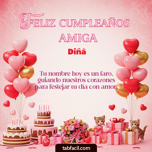 GIF Animado de Feliz Cumpleaños para Dina - Feliz Cumpleaños Amiga