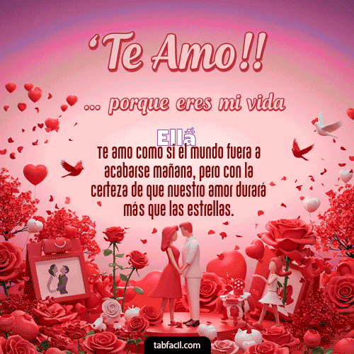 GIF Animado de Feliz Dia Amor para Ella - Te amo, porque eres mi vida