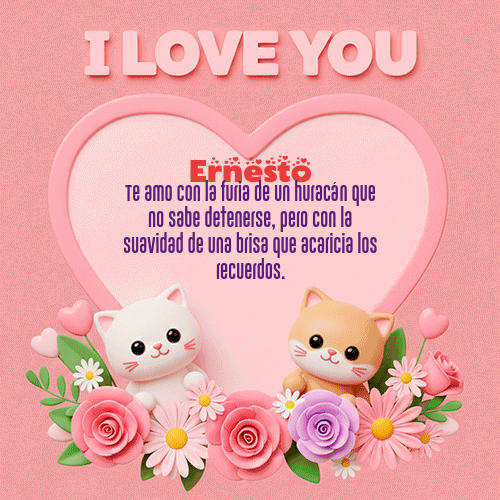 GIF Animado de Feliz Dia Amor para Ernesto - Te Amo!!!