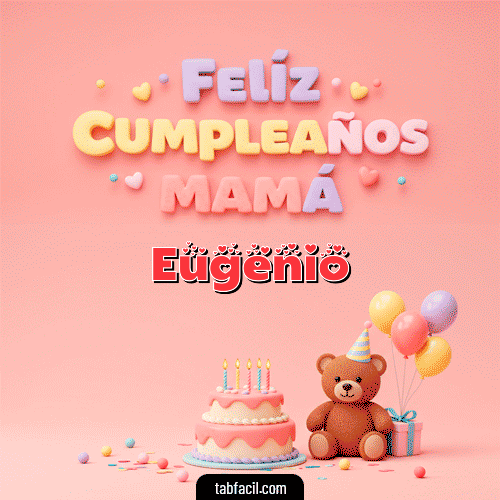 GIF de Eugenio - 🤗 Feliz Cumpleaños Mamá