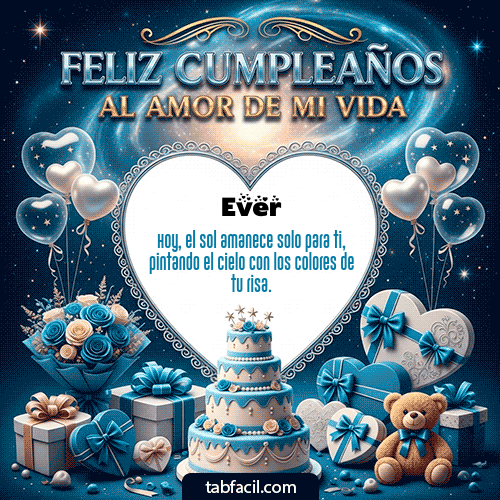 GIF Animado de Feliz Cumpleaños para Ever - Feliz Cumpleaños al amor de mi vida