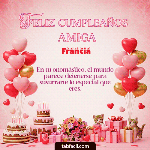 GIF Animado de Feliz Cumpleaños para Francia - Feliz Cumpleaños Amiga