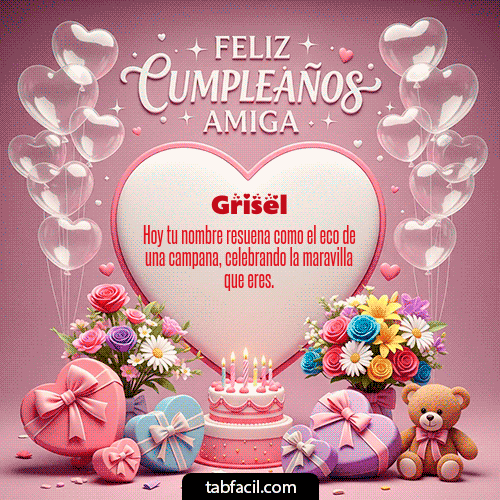 GIF Animado de Feliz Cumpleaños para Grisel - Feliz Cumpleaños Amiga