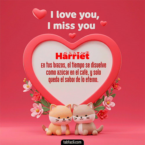 GIF de Harriet - Te quiero, Te  amo, Te extraño