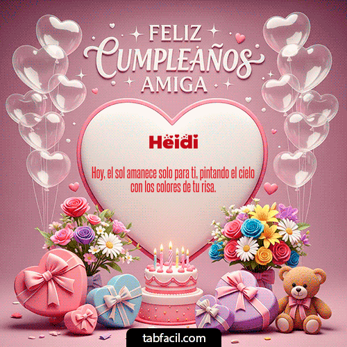 GIF Animado de Feliz Cumpleaños para Heidi - Feliz Cumpleaños Amiga