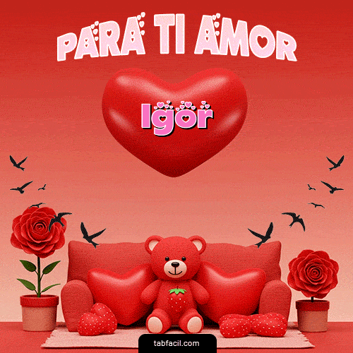 GIF Animado de Feliz Dia Amor para Igor - Para tí amor