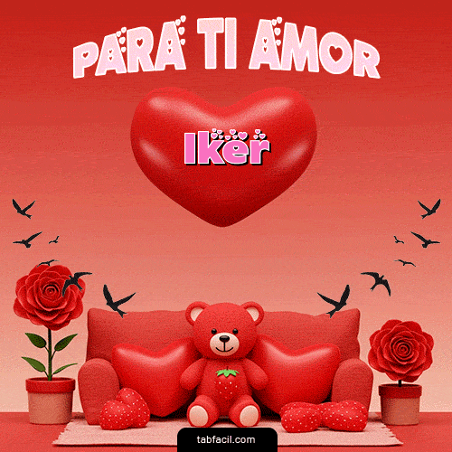 GIF de Iker - Para tí amor