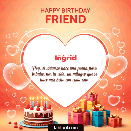 GIF Animado de Feliz Cumpleaños para Ingrid - Happy Birthday Friend