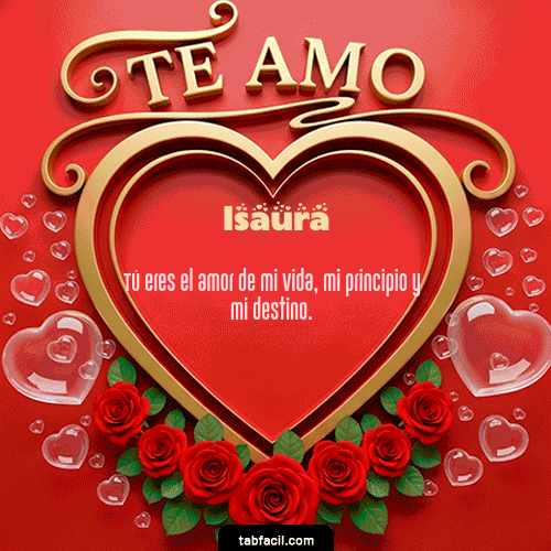 GIF Animado de Feliz Dia Amor para Isaura - Te Amo