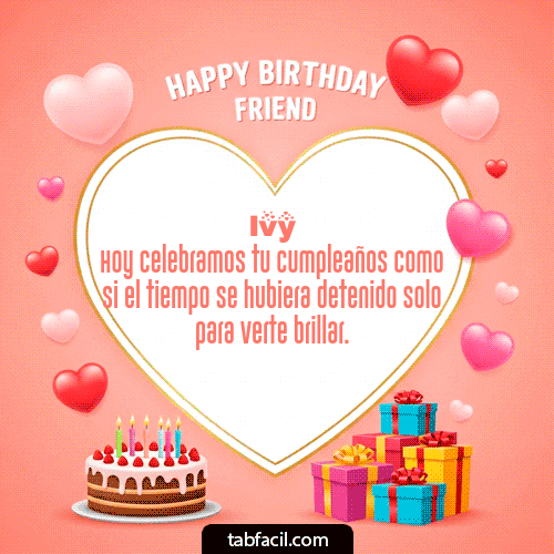 GIF Animado de Feliz Cumpleaños para Ivy - Happy Birthday Friend