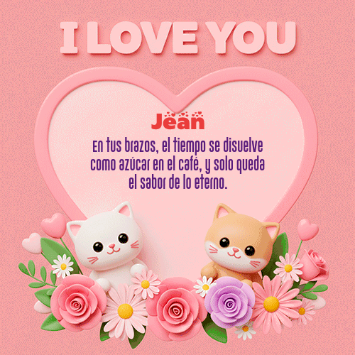GIF Animado de Feliz Dia Amor para Jean - Te Amo!!!