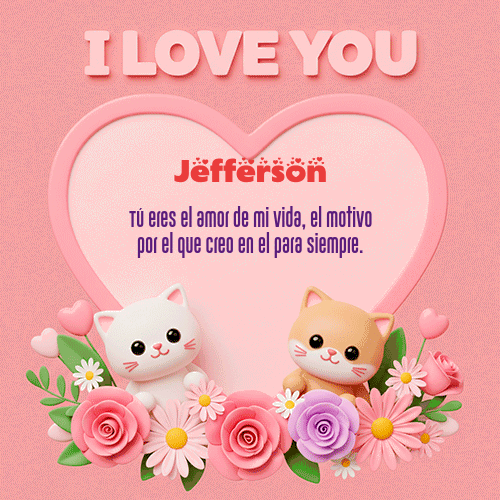 GIF Animado de Feliz Dia Amor para Jefferson - Te Amo!!!