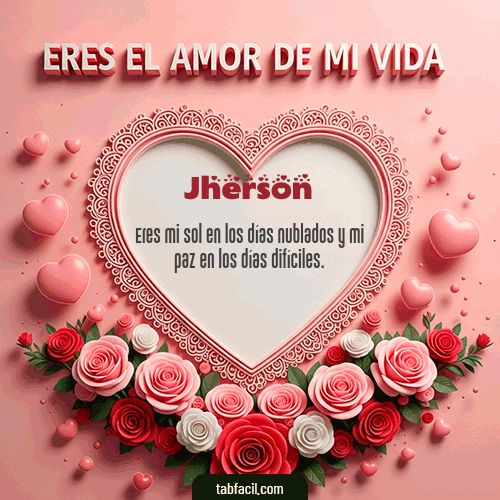 GIF de Jherson - Tú eres el amor de mi vida