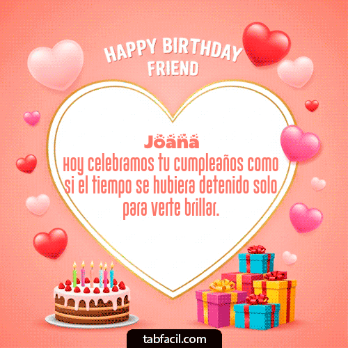 GIF Animado de Feliz Cumpleaños para Joana - Happy Birthday Friend