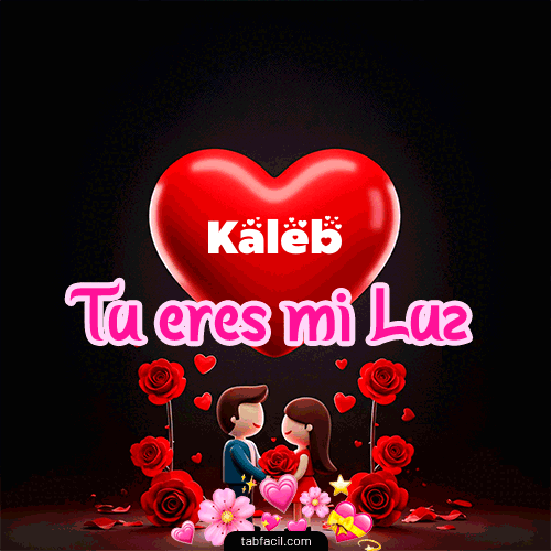 GIF Animado de Feliz Dia Amor para Kaleb - Tú eres mi luz