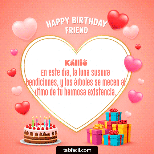 GIF Animado de Feliz Cumpleaños para Kallie - Happy Birthday Friend