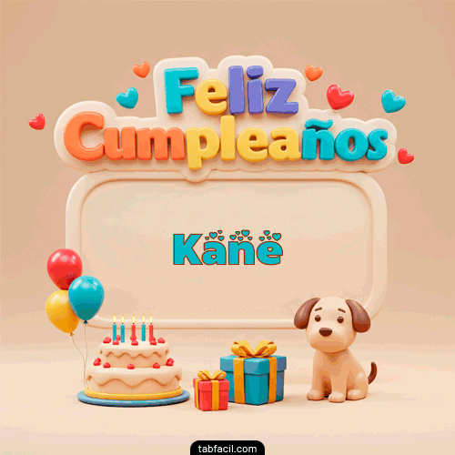 GIF de Kane - 🎂 Feliz Cumpleaños