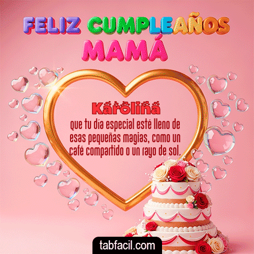GIF de Karolina - 🤗 Feliz Cumpleaños Mamá