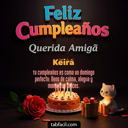 GIF Animado de Feliz Cumpleaños para Keira - 🥳 Feliz Cumpleaños Querida Amiga