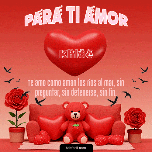 GIF Animado de Feliz Dia Amor para Khloe - Para tí amor