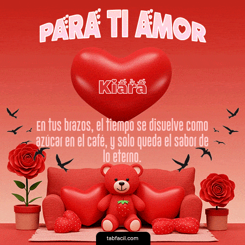 GIF Animado de Feliz Dia Amor para Kiara - Para tí amor