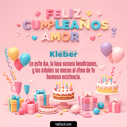 GIF Animado de Feliz Cumpleaños para Kleber - 💞 Feliz Cumpleaños Amor