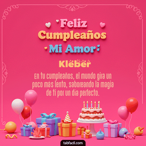 GIF Animado de Feliz Cumpleaños para Kleber - 💖 Feliz Cumpleaños Amor Mio