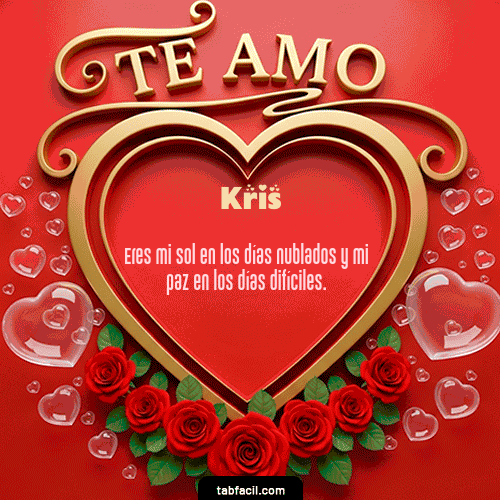 GIF Animado de Feliz Dia Amor para Kris - Te Amo