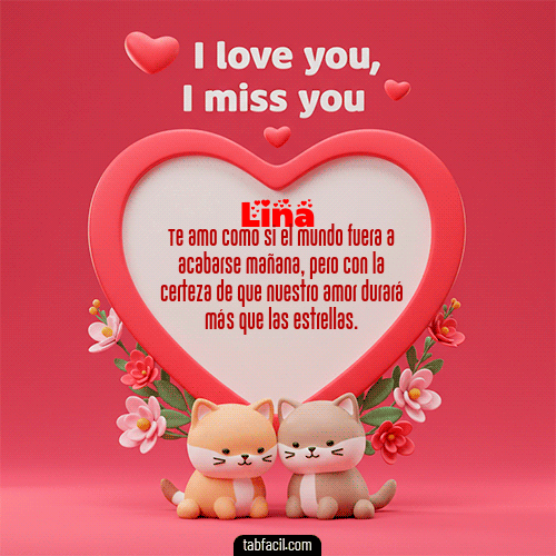 Ver GIF de Te quiero, Te amo, Te extraño GIF de Lina - Te quiero, Te amo, Te extraño