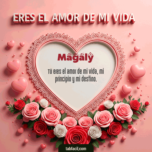 GIF Animado de Feliz Dia Amor para Magaly - Tú eres el amor de mi vida