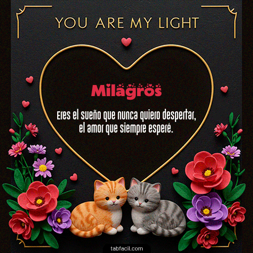 GIF Animado de Feliz Dia Amor para Milagros - Tú eres mi luz