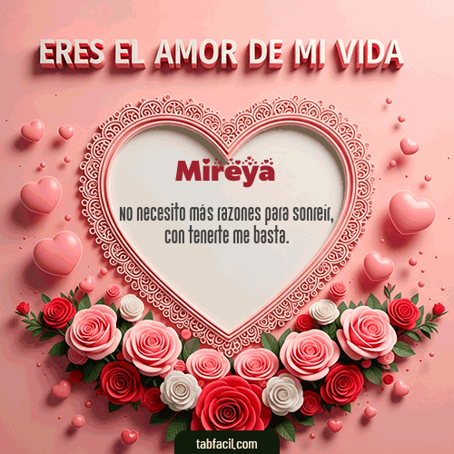 GIF Animado de Feliz Dia Amor para Mireya - Tú eres el amor de mi vida