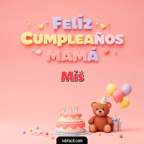 GIF Animado de Feliz Cumpleaños para Mis - 🤗 Feliz Cumpleaños Mamá
