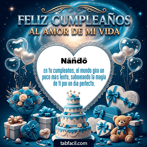 GIF Animado de Feliz Cumpleaños para Nando - Feliz Cumpleaños al amor de mi vida