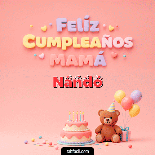 GIF Animado de Feliz Cumpleaños para Nando - 🤗 Feliz Cumpleaños Mamá