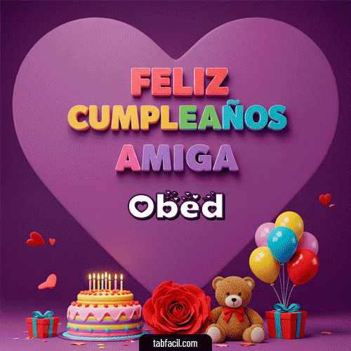 GIF de Obed - 🎁 Feliz Cumpleaños Amiga