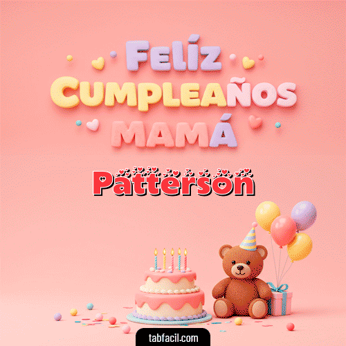 GIF Animado de Feliz Cumpleaños para Patterson - 🤗 Feliz Cumpleaños Mamá