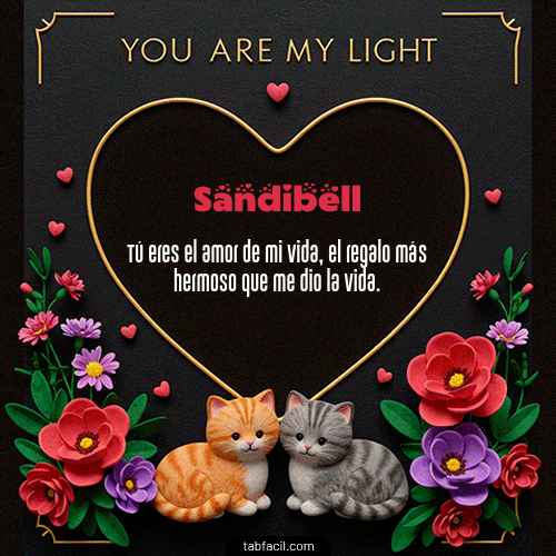 GIF Animado de Feliz Dia Amor para Sandibell - Tú eres mi luz