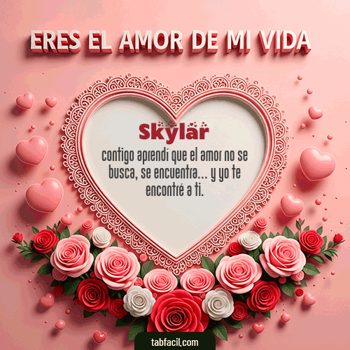 GIF de Skylar - Tú eres el amor de mi vida