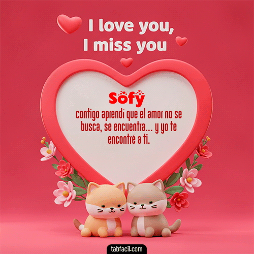 GIF Animado de Feliz Dia Amor para Sofy - Te quiero, Te  amo, Te extraño