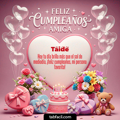 GIF Animado de Feliz Cumpleaños para Taide - Feliz Cumpleaños Amiga